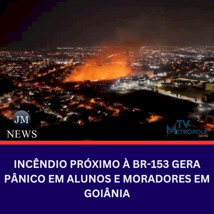 Incêndio Próximo à BR-153 Gera Pânico em Alunos e Moradores em Goiânia